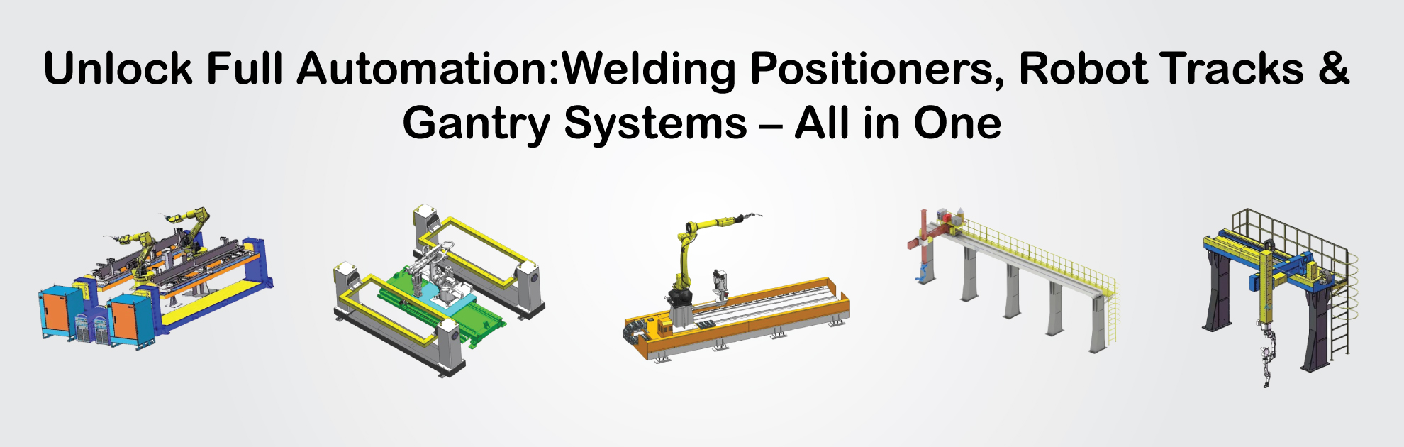 Welding positioner systems